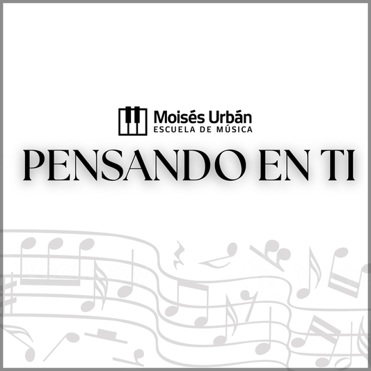 PENSANDO EN TÍ por Moisés Urbán